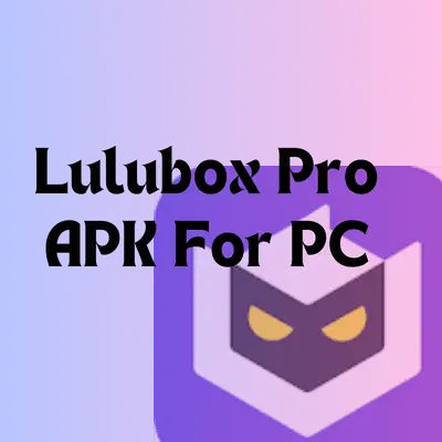 Lulubox pro apk for pc